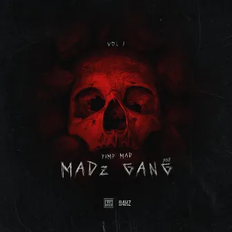 Madz Gang 708 Vol.1 by Pimp Mad