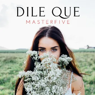 Dile Que by MasterFive