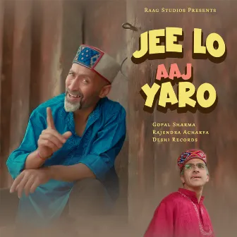 Jee Lo Aaj Yaro by Rajendra Acharya