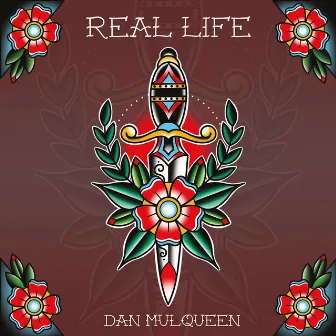 Real Life by Dan Mulqueen