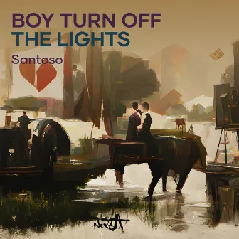 Boy Turn off the Lights by Santoso