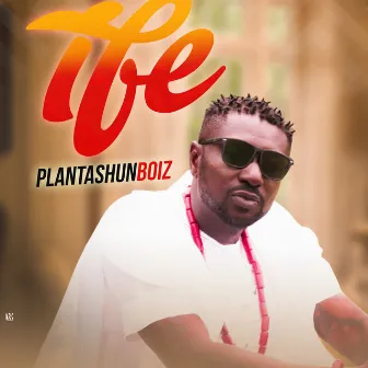 IFE by Plantashun Boiz