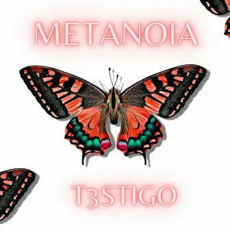 METANOIA by T3STIGO