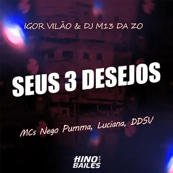 Seus 3 Desejos by Mc Luciana