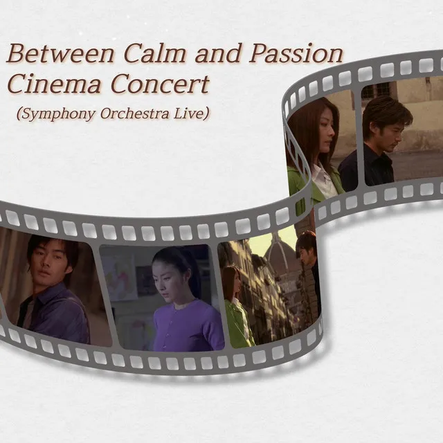 Between Calm And Passion (Original Motion Picture Soundtrack) [Live]