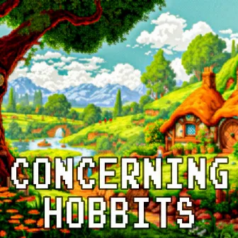 Concerning Hobbits (8bit / 16bit / Chiptune) by PORTEGO