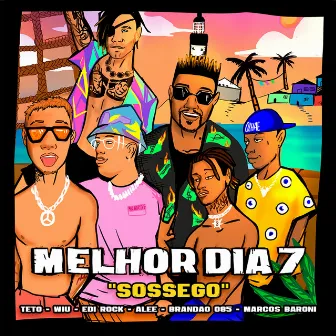 Melhor Dia 7 - Sossego by Edi Rock