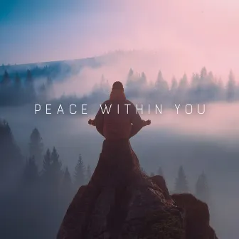 Peace Within You: Relaxing Handpan Meditation Music for Positive Energy & Stress Relief by Blissful Meditation Music Zone