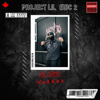 Project Lil Ewc 2 by Lil Ewc