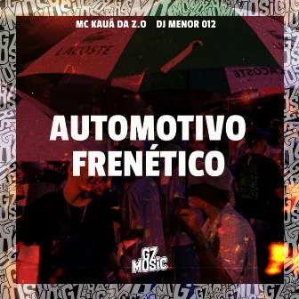 Automotivo Frenético by MC KAUA DA ZO