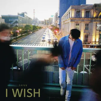 I Wish by Lazyy