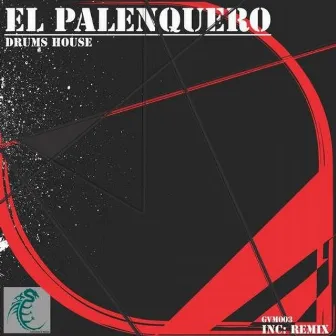 El Palenquero (The Remixes) by Drums House