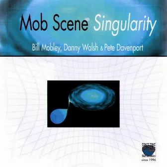 Mob Scene Singularity by Bill Mobley