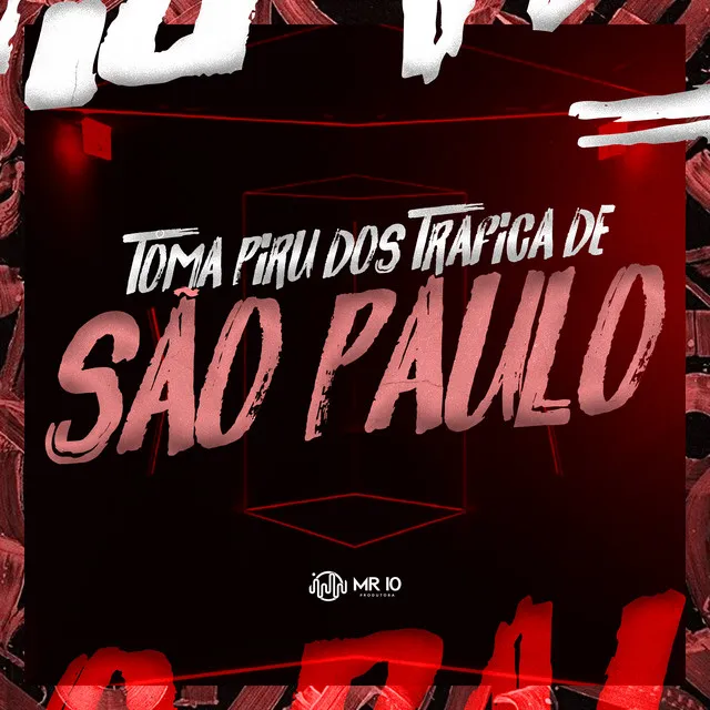 Toma Piru dos Trafica de São Paulo