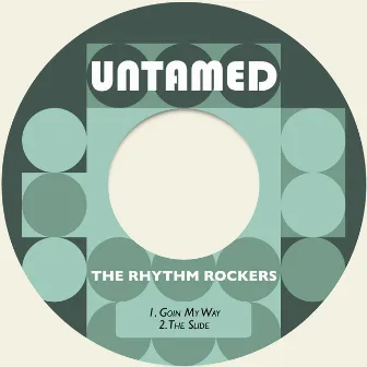 Goin My Way / The Slide by The Rhythm Rockers