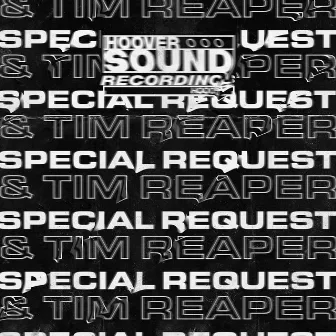 Hooversound Presents: Special Request and Tim Reaper by Special Request