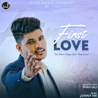 First Love by Shah Ali