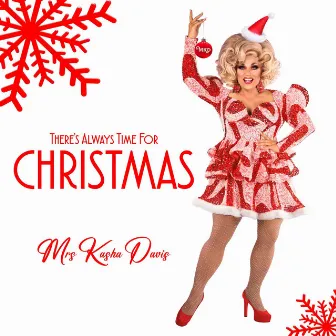 There's Always Time For Christmas by Mrs. Kasha Davis