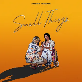 Small Things by Joshy O'Hook