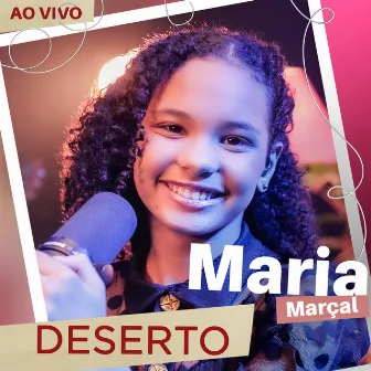 Deserto (Ao Vivo) by Maria Marçal