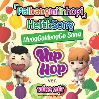 Palbangmiinhopi HelthSong hiphop (Vietnamese Version) by HMS