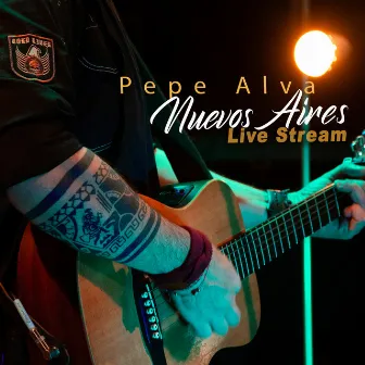 Nuevos Aires (Live Stream) by Pepe Alva