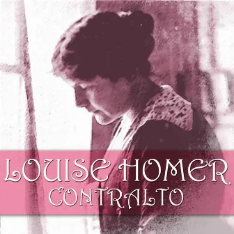 Louise Homer: Contralto by Frederick Stock