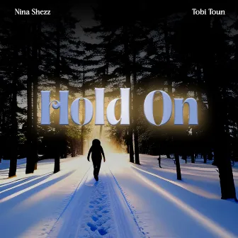 Hold On by nina shezz