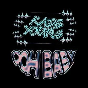 OOH BABY by Kade Young