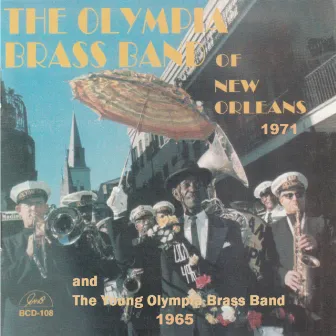 The Olympia Brass Band of New Orleans 1971 and the Young Olympia Brass Band 1965 by The Young Olympia Brass Band