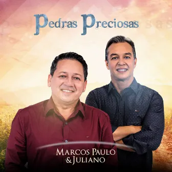 Pedras Preciosas by Marcos Paulo & Juliano