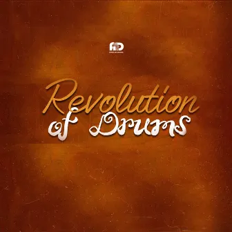 Revolution of Drums by Afrikan Drums