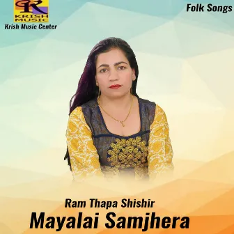 Mayalai Samjhera by Ram Thapa Shishir