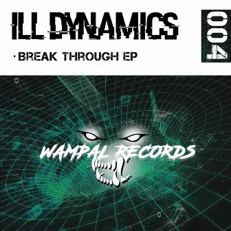 Break Through by Ill Dynamics