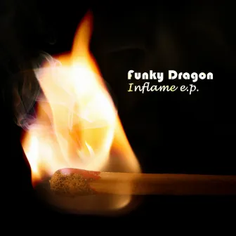 Inflames E.P. by Funky Dragon