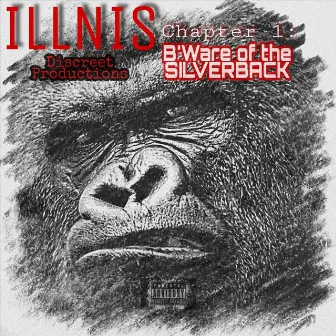 Ch 1: B'ware of the Silverback by Illnis