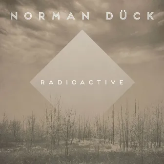 Radioactive by Norman Dück