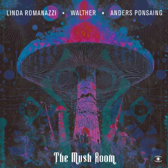 The Mush Room by Linda Romanazzi