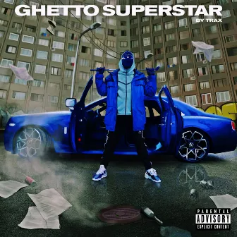 GHETTO SUPERSTAR by TRAX