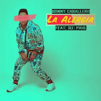 La Alergia by Donny Caballero