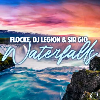 Waterfalls by Dj Legion