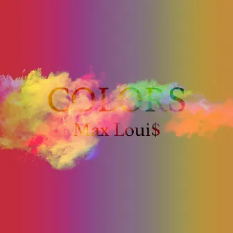 Colors by Max Loui$