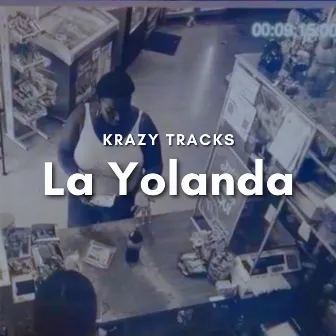 La Yolanda by Krazy Tracks