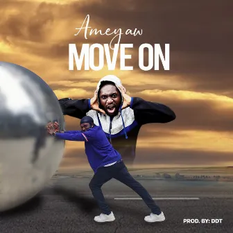 Move On by Ameyaw