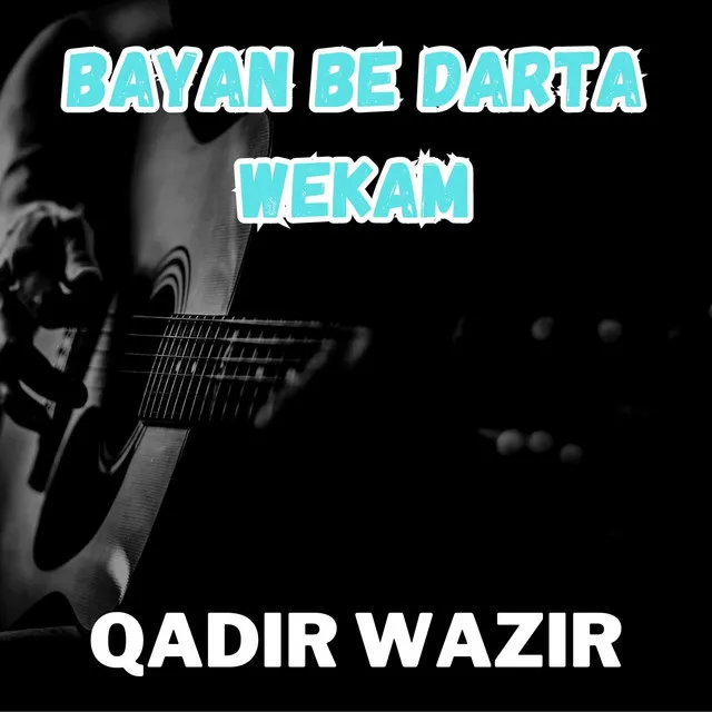 Bayan Be Darta Wekam