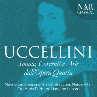 Marco Uccellinil: Sonate, Correnti E Arie Dall'Opera Quarta by Marco Uccellini