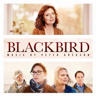 Blackbird (Original Motion Picture Soundtrack) by Peter Gregson