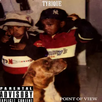 POINT OF VIEW by TYRIQUE