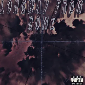 LongWay From Home by Chris Longway