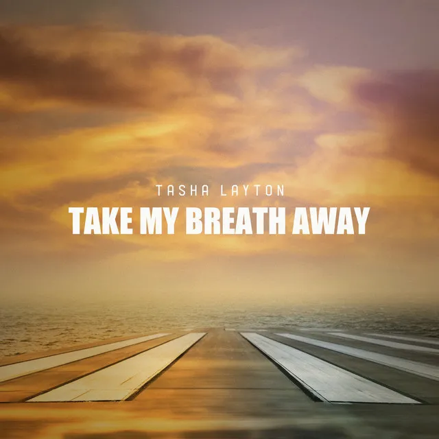 Take My Breath Away